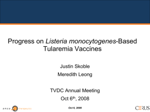 Listeria monocytogenes Tularemia Vaccines Justin Skoble Meredith Leong
