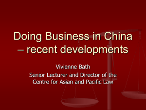 Doing Business in China – recent developments Vivienne Bath