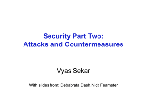 Security Part Two: Attacks and Countermeasures Vyas Sekar