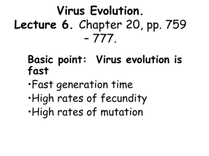 Virus Evolution. Lecture 6. – 777. Basic point:  Virus evolution is