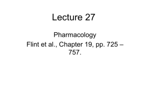 Lecture 27 Pharmacology – Flint et al., Chapter 19, pp. 725