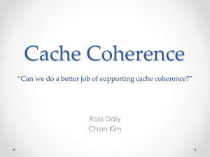 Cache Coherence Ross Daly Chan Kim