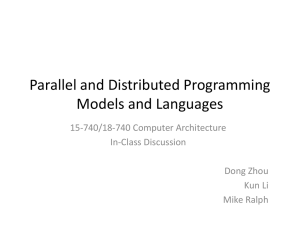 Parallel and Distributed Programming Models and Languages 15-740/18-740 Computer Architecture In-Class Discussion