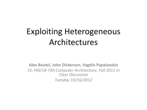 Exploiting Heterogeneous Architectures Alex Beutel, John Dickerson, Vagelis Papalexakis