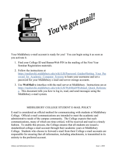 Your Middlebury e-mail account is ready for you!  You... you activate it.