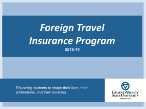 Foreign Travel Insurance Program 2015-16 Educating students to shape their lives, their