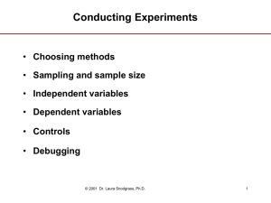 Conducting Experiments Choosing methods Sampling and sample size Independent variables