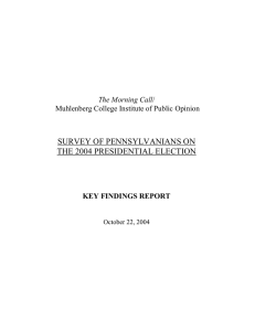 SURVEY OF PENNSYLVANIANS ON THE 2004 PRESIDENTIAL ELECTION The Morning Call