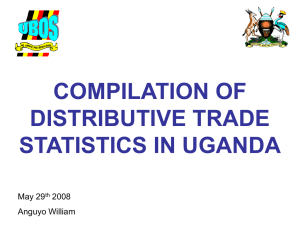 COMPILATION OF DISTRIBUTIVE TRADE STATISTICS IN UGANDA May 29