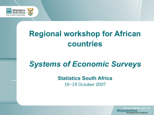 Regional workshop for African countries Systems of Economic Surveys Statistics South Africa