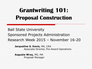 Grantwriting 101: P roposal Construction Ball State University