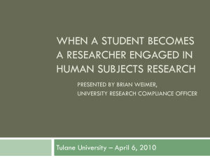 WHEN A STUDENT BECOMES A RESEARCHER ENGAGED IN HUMAN SUBJECTS RESEARCH
