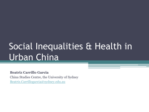 Social Inequalities &amp; Health in Urban China Beatriz Carrillo Garcia