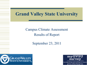 Grand Valley State University Campus Climate Assessment Results of Report September 23, 2011