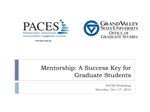 Mentorship: A Success Key for Graduate Students PACES Workshop Saturday, Oct 11