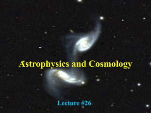 Astrophysics and Cosmology Lecture #26 7/24/2016 Lecture XXVI
