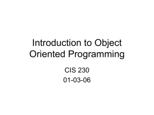Introduction to Object Oriented Programming CIS 230 01-03-06