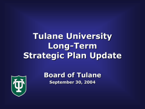 Tulane University Long-Term Strategic Plan Update Board of Tulane