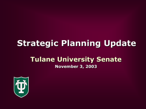 Strategic Planning Update Tulane University Senate November 3, 2003