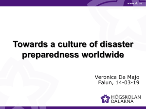 Towards a culture of disaster preparedness worldwide Veronica De Majo Falun, 14-03-19