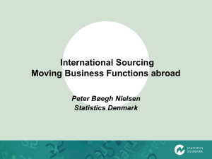 International Sourcing Moving Business Functions abroad Peter Bøegh Nielsen Statistics Denmark