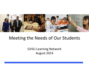 Meeting the Needs of Our Students GVSU Learning Network August 2014