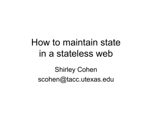 How to maintain state in a stateless web Shirley Cohen