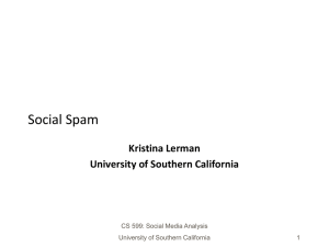 Social Spam Kristina Lerman University of Southern California CS 599: Social Media Analysis