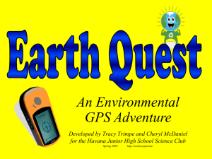 An Environmental GPS Adventure Developed by Tracy Trimpe and Cheryl McDaniel