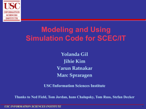 Modeling and Using Simulation Code for SCEC/IT Yolanda Gil Jihie Kim