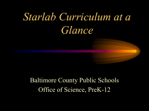 Starlab Curriculum at a Glance Baltimore County Public Schools Office of Science, PreK-12