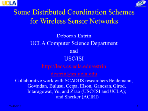 Some Distributed Coordination Schemes for Wireless Sensor Networks Deborah Estrin