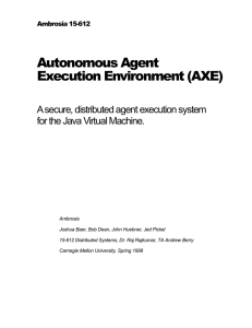 Autonomous Agent Execution Environment (AXE) A secure, distributed agent execution system