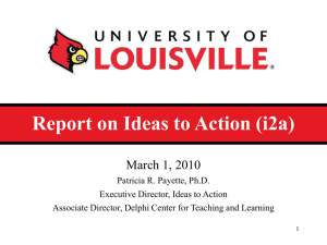 Report on Ideas to Action (i2a) March 1, 2010