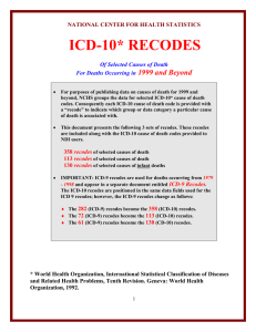ICD-10* RECODES 1999 and Beyond  NATIONAL CENTER FOR HEALTH STATISTICS