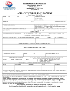 APPLICATION FOR EMPLOYMENT SHIPPENSBURG UNIVERSITY Office of Human Resources 1871 Old Main Drive