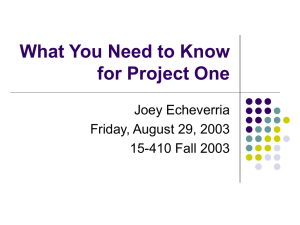 What You Need to Know for Project One Joey Echeverria