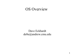 OS Overview Dave Eckhardt  1