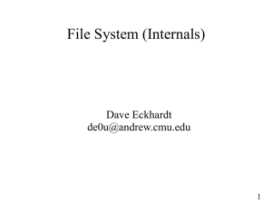 File System (Internals) Dave Eckhardt  1