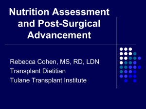Nutrition Assessment and Post-Surgical Advancement Rebecca Cohen, MS, RD, LDN