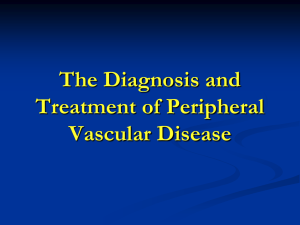 The Diagnosis and Treatment of Peripheral Vascular Disease