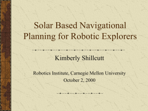 Solar Based Navigational Planning for Robotic Explorers Kimberly Shillcutt