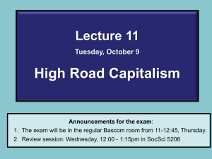 High Road Capitalism Lecture 11 Tuesday, October 9