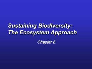 Sustaining Biodiversity: The Ecosystem Approach Chapter 6