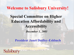 Welcome to Salisbury University! Special Committee on Higher Education Affordability and Accessibility
