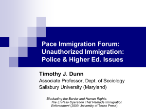 Pace Immigration Forum: Unauthorized Immigration: Police &amp; Higher Ed. Issues Timothy J. Dunn