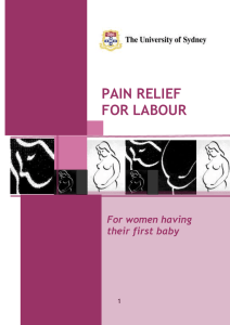 PAIN RELIEF FOR LABOUR  For women having
