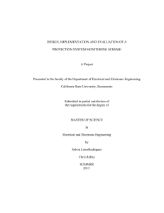 DESIGN, IMPLEMENTATION AND EVALUATION OF A PROTECTION SYSTEM MONITORING SCHEME A Project