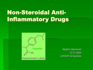 Non-Steroidal Anti- Inflammatory Drugs Meghin Gjerswold 12.01.2006
