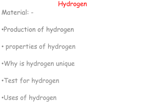 Hydrogen Material: - Production of hydrogen •